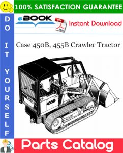 Case 450B, 455B Crawler Tractor Parts Catalog