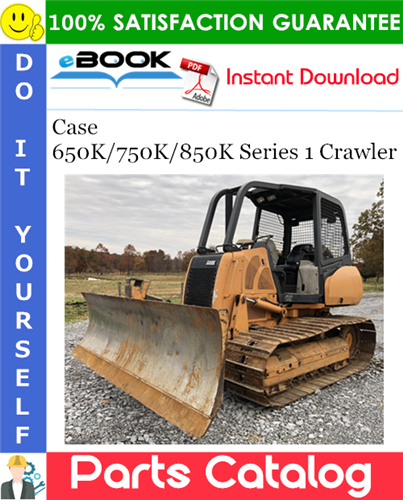 Case 650K/750K/850K Series 1 Crawler Parts Catalog