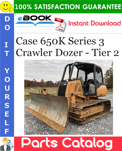 Case 650K Series 3 Crawler Dozer - Tier 2 Parts Catalog