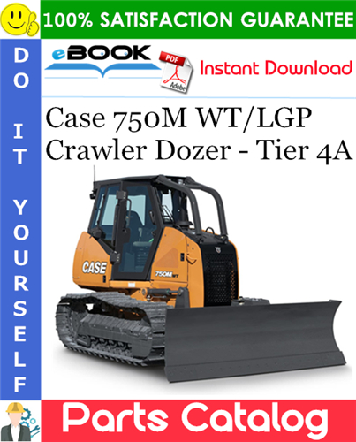 Case 750M WT/LGP Crawler Dozer - Tier 4A Parts Catalog