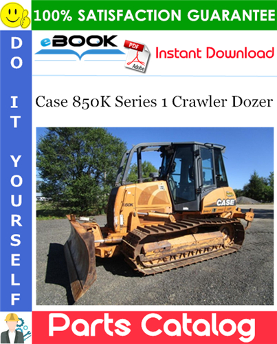 Case 850K Series 1 Crawler Dozer Parts Catalog