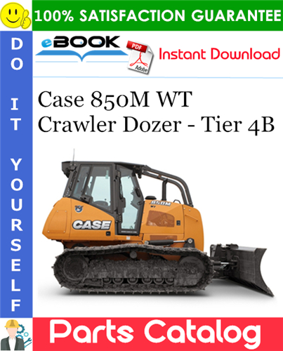 Case 850M WT Crawler Dozer - Tier 4B Parts Catalog