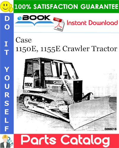 Case 1150E, 1155E Crawler Tractor Parts Catalog
