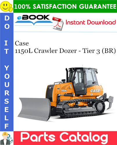 Case 1150L Crawler Dozer - Tier 3 (BR) Parts Catalog