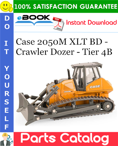 Case 2050M XLT BD - Crawler Dozer - Tier 4B Parts Catalog