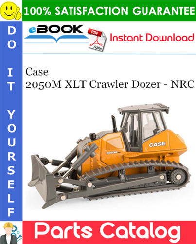 Case 2050M XLT Crawler Dozer - NRC Parts Catalog