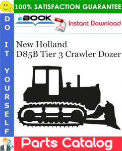 New Holland D85B Tier 3 Crawler Dozer Parts Catalog