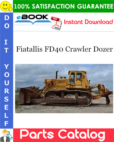 Fiatallis FD40 Crawler Dozer Parts Catalog