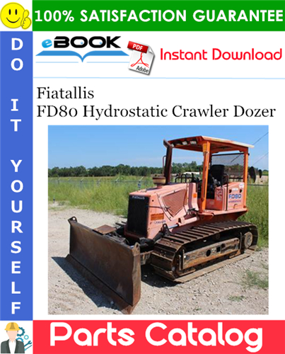 Fiatallis FD80 Hydrostatic Crawler Dozer Parts Catalog