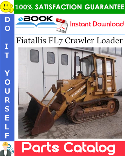Fiatallis FL7 Crawler Loader Parts Catalog