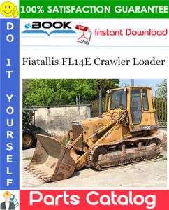 Fiatallis FL14E Crawler Loader Parts Catalog