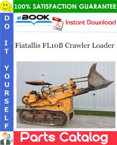 Fiatallis FL10B Crawler Loader Parts Catalog