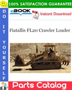 Fiatallis FL20 Crawler Loader Parts Catalog