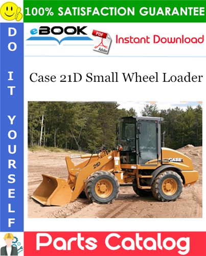 Case 21D Small Wheel Loader Parts Catalog