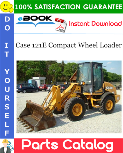 Case 121E Compact Wheel Loader Parts Catalog