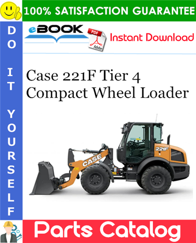 Case 221F Tier 4 Compact Wheel Loader Parts Catalog