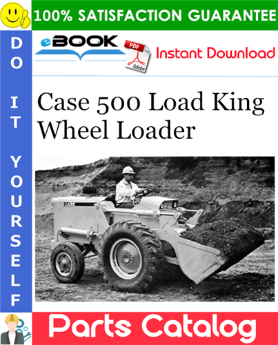 Case 500 Load King Wheel Loader Parts Catalog
