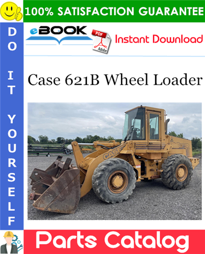 Case 621B Wheel Loader Parts Catalog