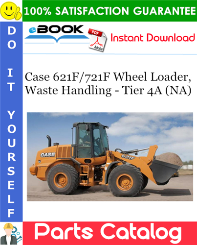 Case 621F/721F Wheel Loader, Waste Handling - Tier 4A (NA) Parts Catalog