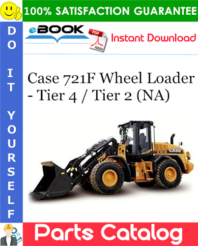 Case 721F Wheel Loader - Tier 4 / Tier 2 (NA) Parts Catalog