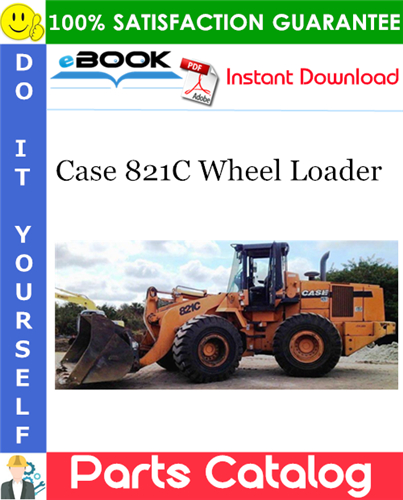 Case 821C Wheel Loader Parts Catalog