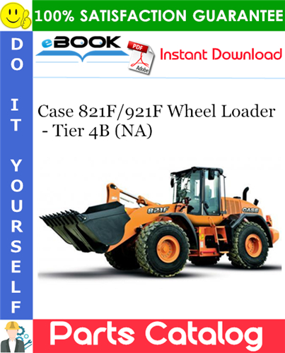 Case 821F/921F Wheel Loader - Tier 4B (NA) Parts Catalog