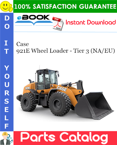Case 921E Wheel Loader - Tier 3 (NA/EU) Parts Catalog