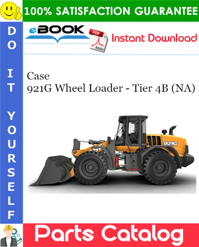 Case 921G Wheel Loader - Tier 4B (NA) Parts Catalog