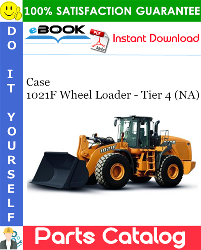 Case 1021F Wheel Loader - Tier 4 (NA) Parts Catalog