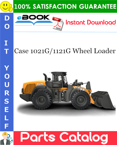 Case 1021G/1121G Wheel Loader Parts Catalog
