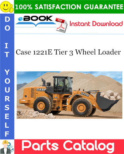 Case 1221E Tier 3 Wheel Loader Parts Catalog