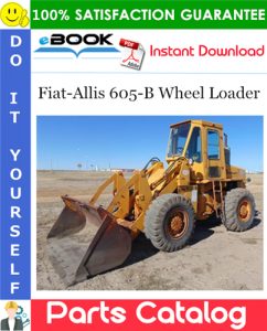 Fiat-Allis 605-B Wheel Loader Parts Catalog