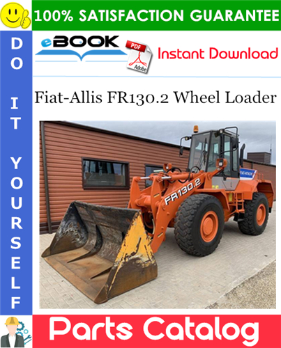 Fiat-Allis FR130.2 Wheel Loader Parts Catalog