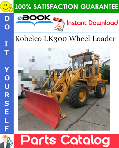 Kobelco LK300 Wheel Loader Parts Catalog