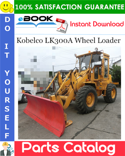 Kobelco LK300A Wheel Loader Parts Catalog