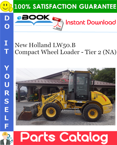 New Holland LW50.B Compact Wheel Loader - Tier 2 (NA) Parts Catalog