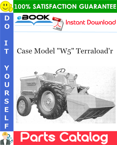 Case Model "W5" Terraload'r Parts Catalog
