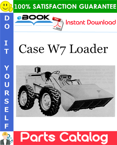 Case W7 Loader Parts Catalog