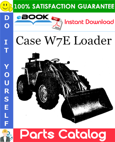 Case W7E Loader Parts Catalog