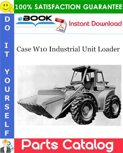Case W10 Industrial Unit Loader Parts Catalog