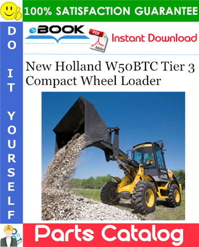 New Holland W50BTC Tier 3 Compact Wheel Loader Parts Catalog