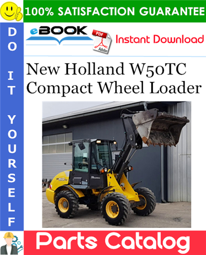New Holland W50TC Compact Wheel Loader Parts Catalog