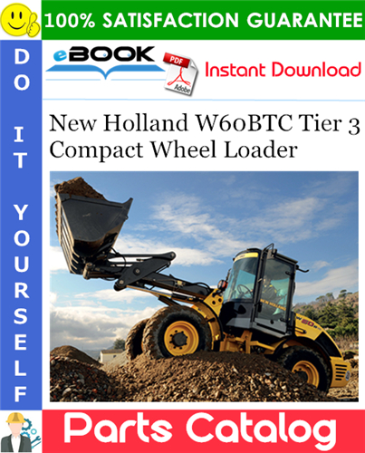 New Holland W60BTC Tier 3 Compact Wheel Loader Parts Catalog