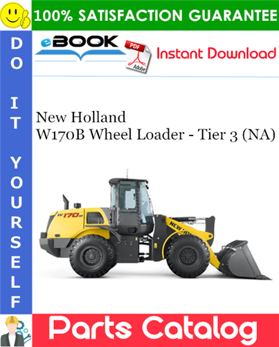 New Holland W170B Wheel Loader - Tier 3 (NA) Parts Catalog