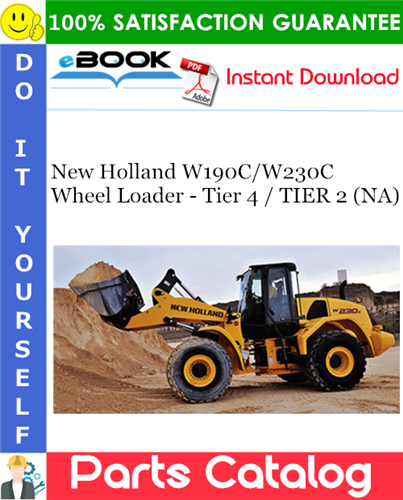 New Holland W190C/W230C Wheel Loader - Tier 4 / TIER 2 (NA) Parts Catalog