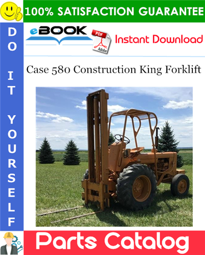 Case 580 Construction King Forklift Parts Catalog