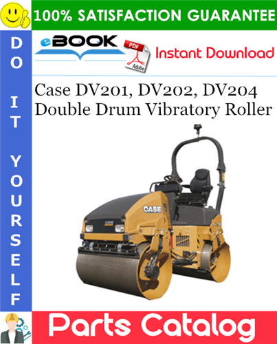 Case DV201, DV202, DV204 Double Drum Vibratory Roller Parts Catalog