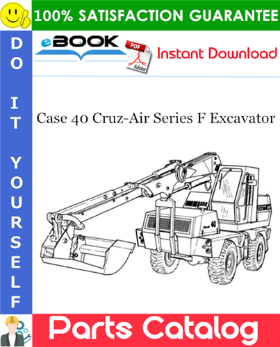 Case 40 Cruz-Air Series F Excavator Parts Catalog