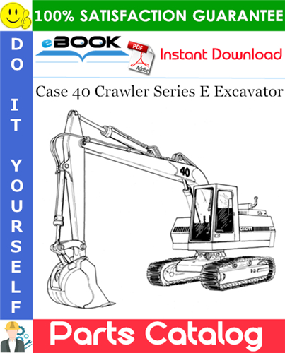 Case 40 Crawler Series E Excavator Parts Catalog