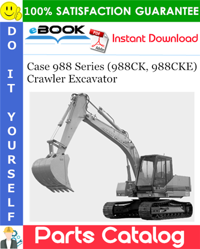 Case 988 Series (988CK, 988CKE) Crawler Excavator Parts Catalog